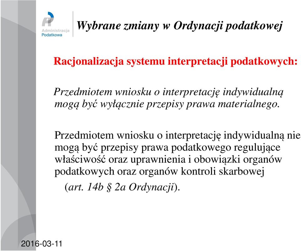 Przedmiotem wniosku o interpretację indywidualną nie mogą być przepisy prawa podatkowego