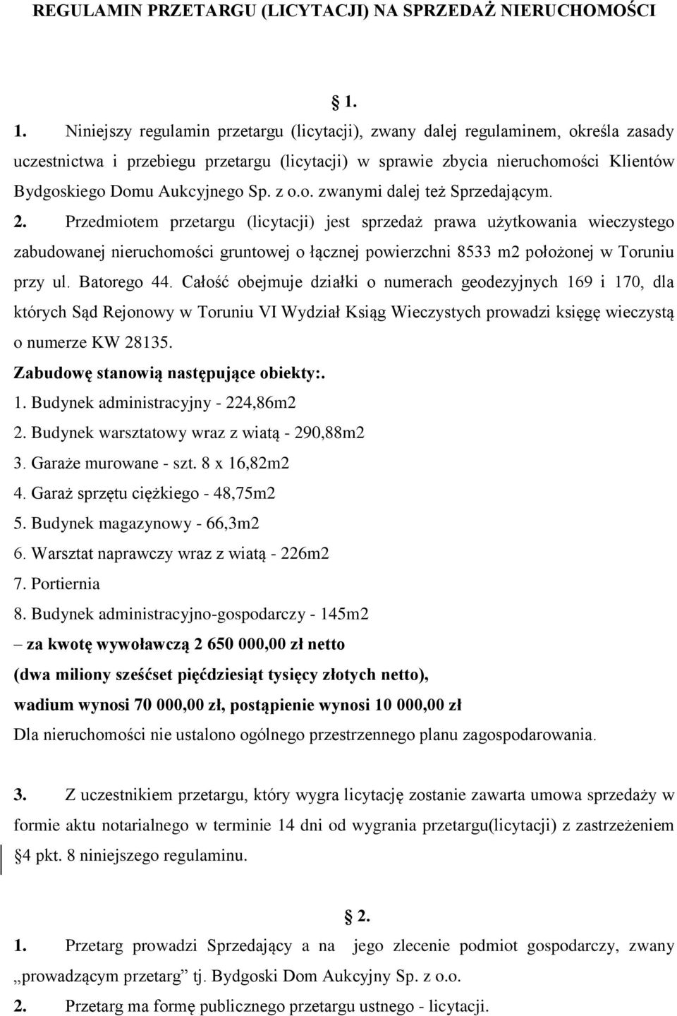 Aukcyjnego Sp. z o.o. zwanymi dalej też Sprzedającym. 2.