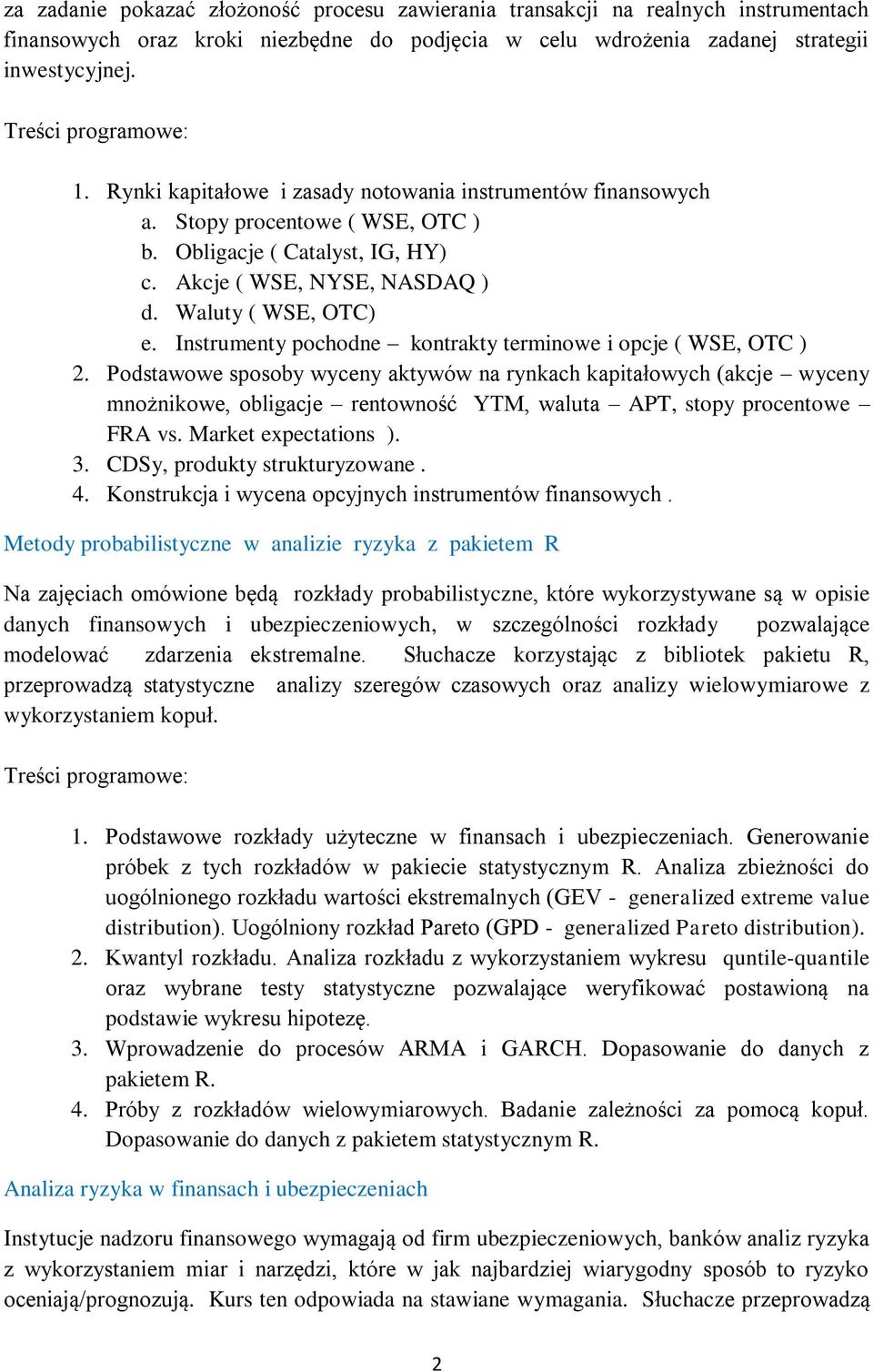 Instrumenty pochodne kontrakty terminowe i opcje ( WSE, OTC ) 2.