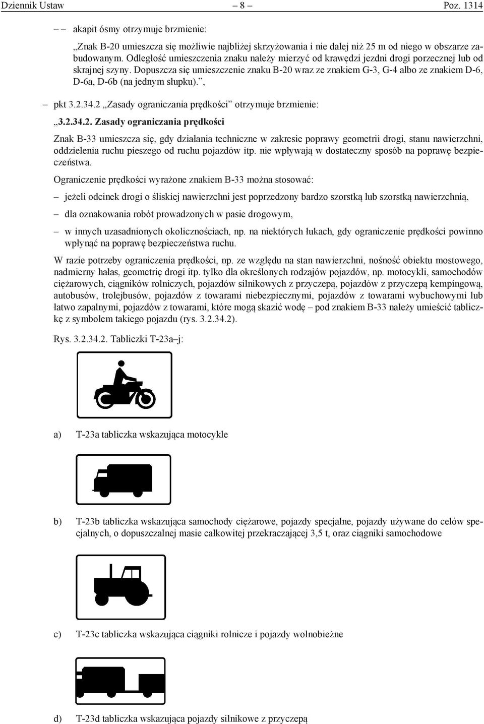 Dopuszcza się umieszczenie znaku B-20