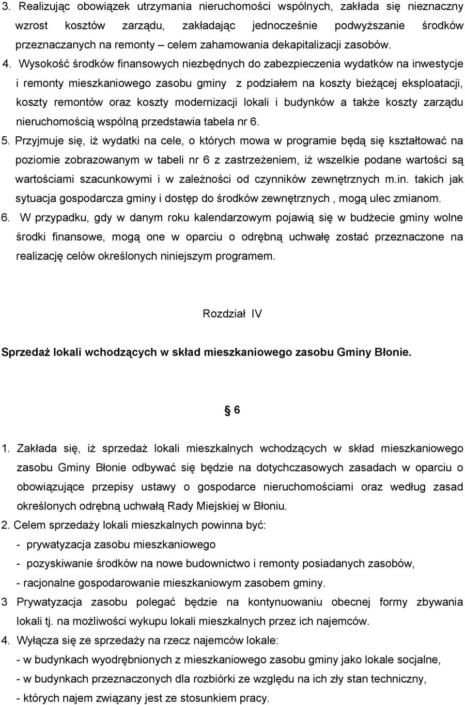 Wysokość środków finansowych niezbędnych do zabezpieczenia wydatków na inwestycje i remonty mieszkaniowego zasobu gminy z podziałem na koszty bieżącej eksploatacji, koszty remontów oraz koszty