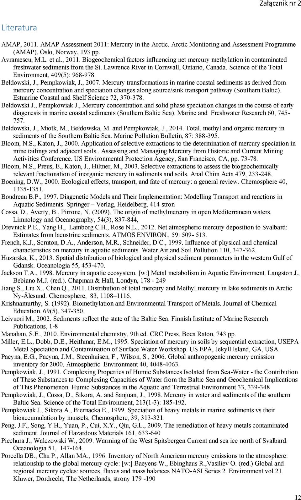 Mercury transformations in marine coastal sediments as derived from mercury concentration and speciation changes along source/sink transport pathway (Southern Baltic).