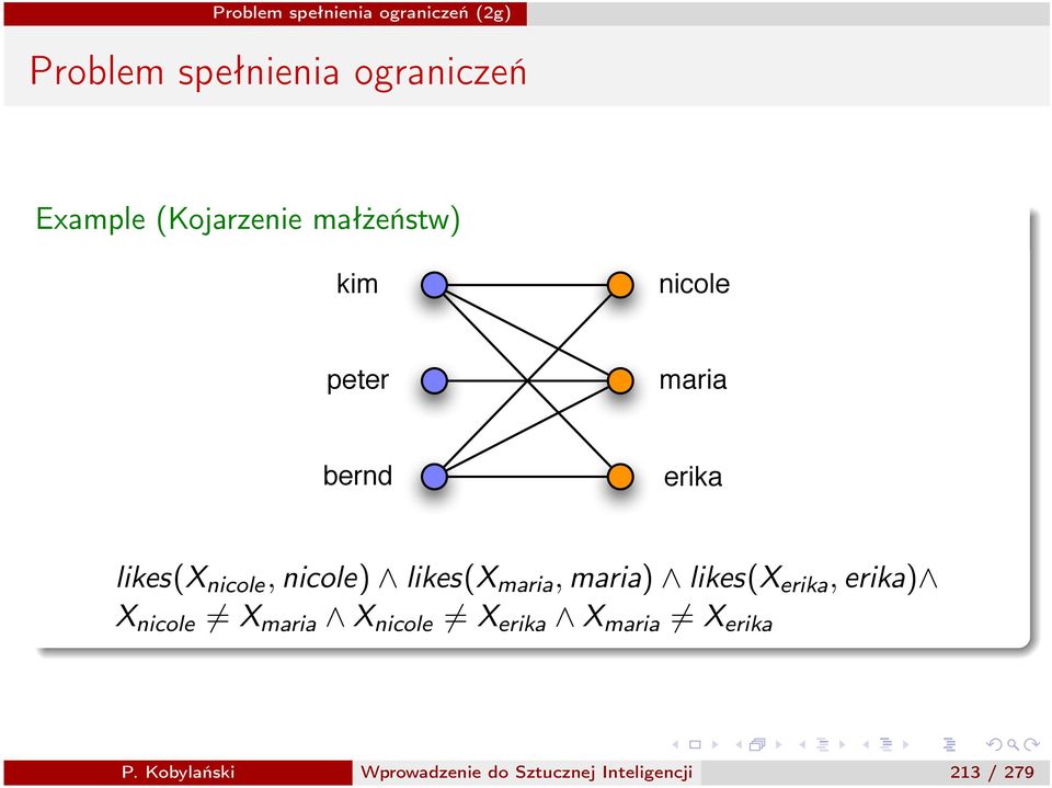 erika)^ X nicole 6= X maria ^ X nicole 6= X erika ^ X maria 6= X