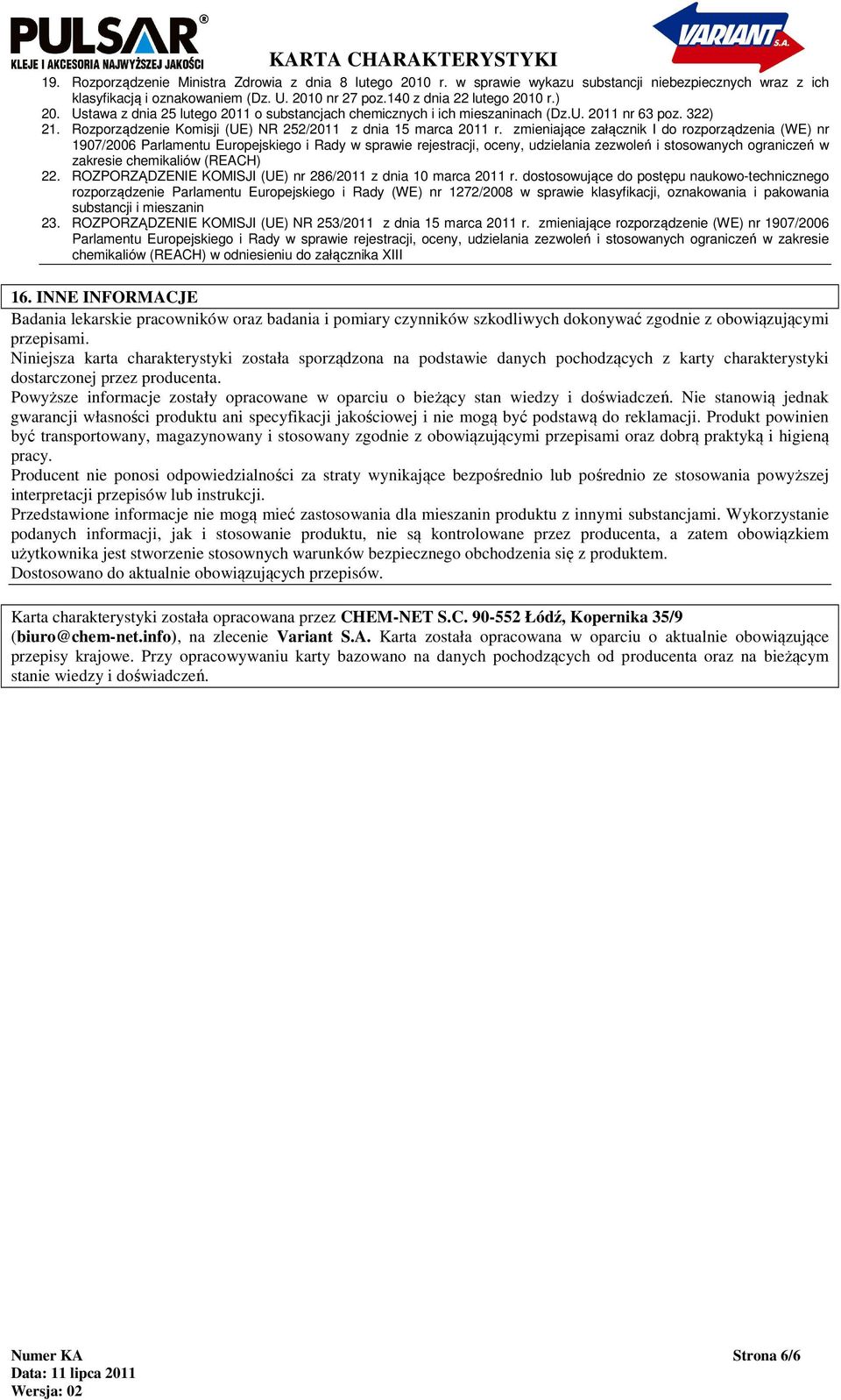 zmieniające załącznik I do rozporządzenia (WE) nr 1907/2006 Parlamentu Europejskiego i Rady w sprawie rejestracji, oceny, udzielania zezwoleń i stosowanych ograniczeń w zakresie chemikaliów (REACH)