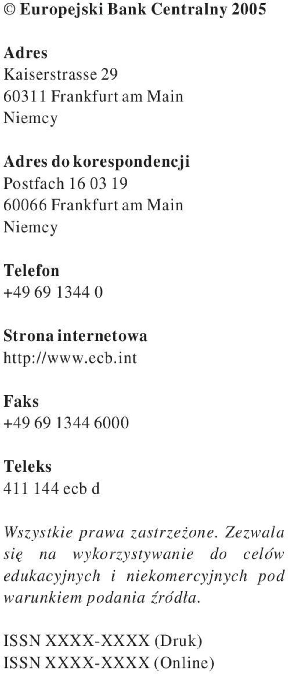 int Faks +49 69 1344 6000 Teleks 411 144 ecb d Wszystkie prawa zastrzeżone.