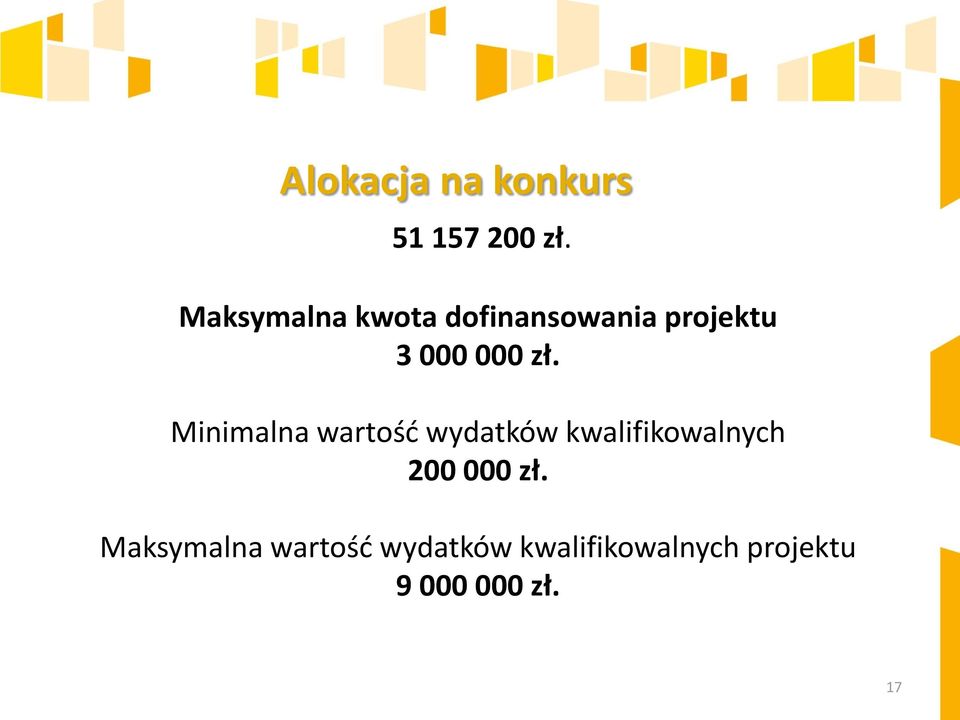 Minimalna wartość wydatków kwalifikowalnych 200 000