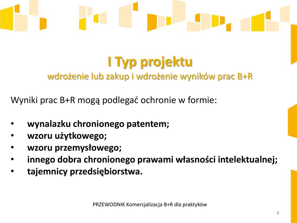 użytkowego; wzoru przemysłowego; innego dobra chronionego prawami własności