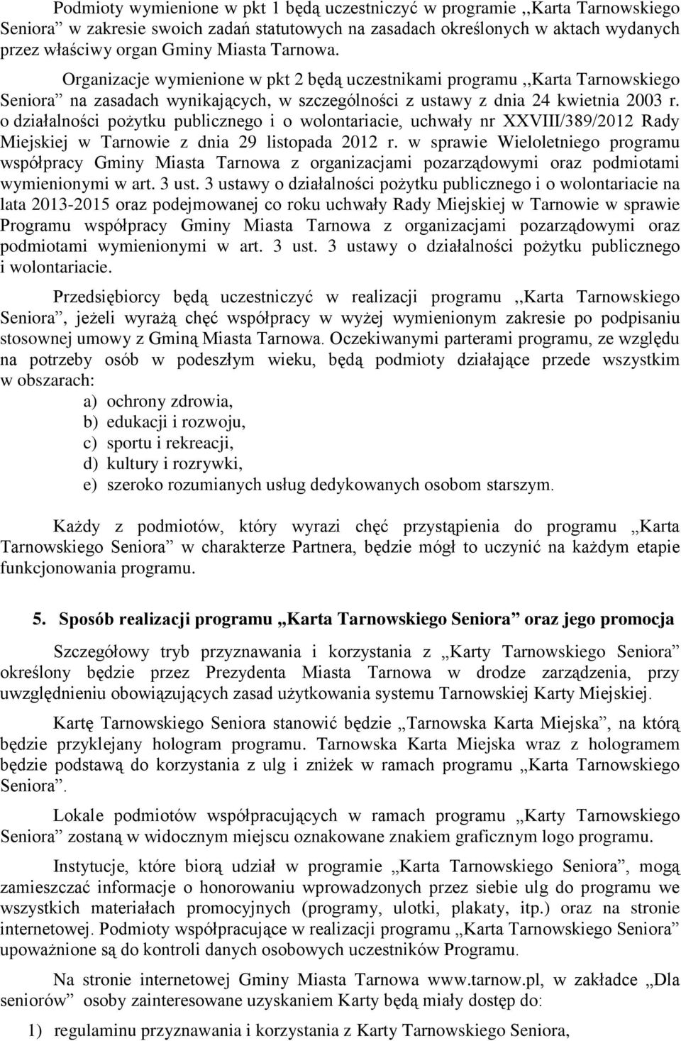 o działalności pożytku publicznego i o wolontariacie, uchwały nr XXVIII/389/2012 Rady Miejskiej w Tarnowie z dnia 29 listopada 2012 r.