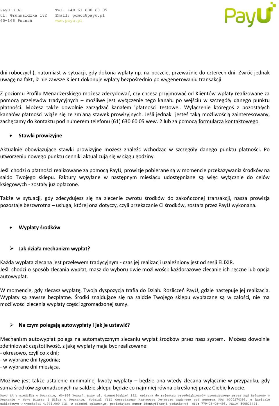 Z poziomu Profilu Menadżerskiego możesz zdecydować, czy chcesz przyjmować od Klientów wpłaty realizowane za pomocą przelewów tradycyjnych możliwe jest wyłączenie tego kanału po wejściu w szczegóły