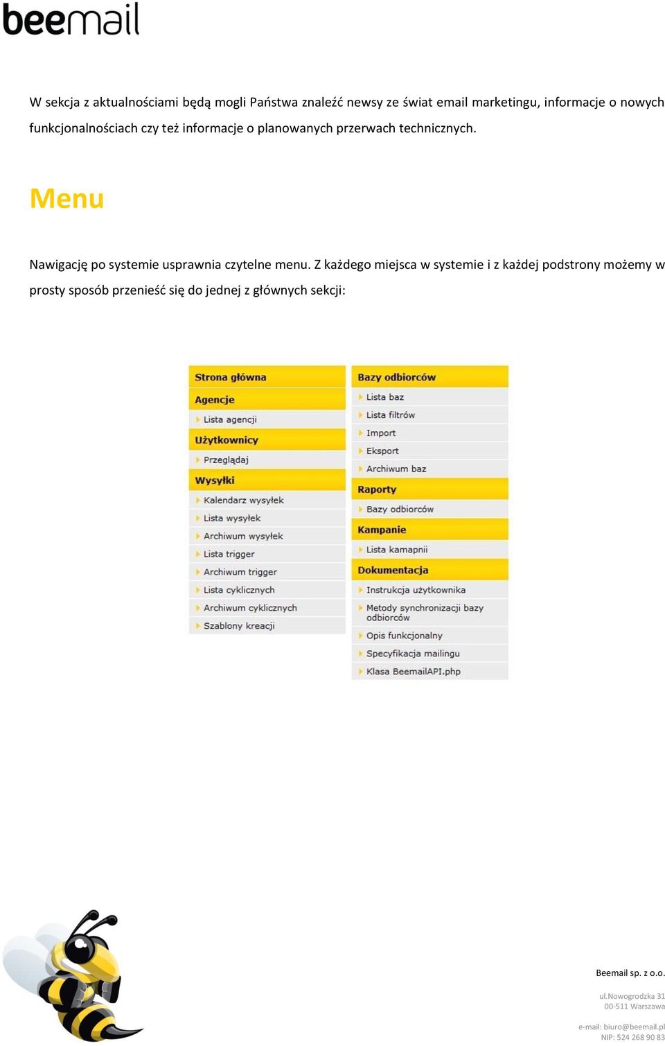 technicznych. Menu Nawigację po systemie usprawnia czytelne menu.