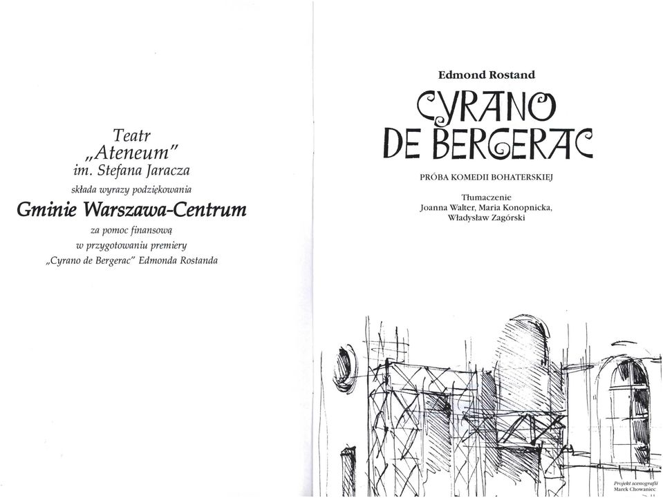 finansową w przygotowaniu premiery Cyrano de Bergerac" Edmonda Rostanda C:YRA"N<J DE
