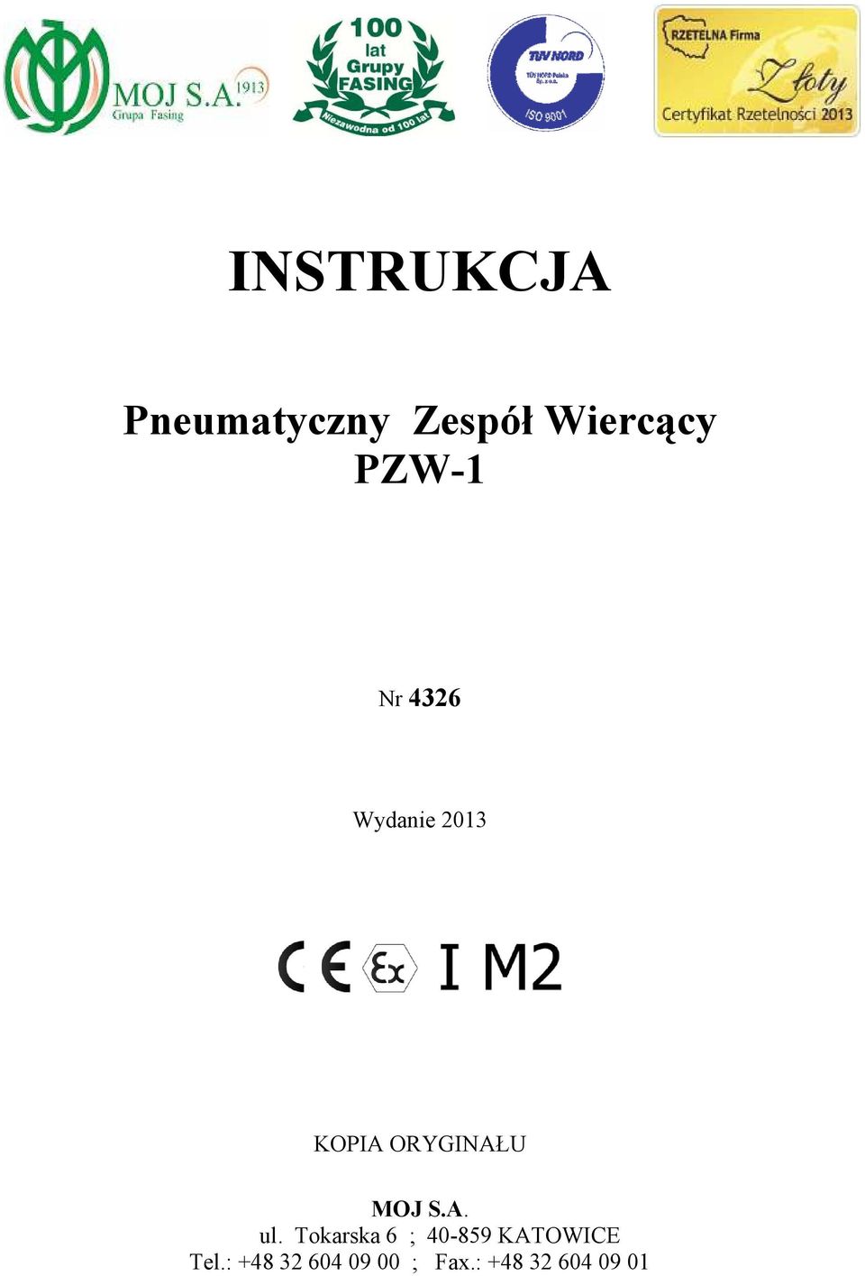 Tokarska 6 ; 40-859 KATOWICE Tel.