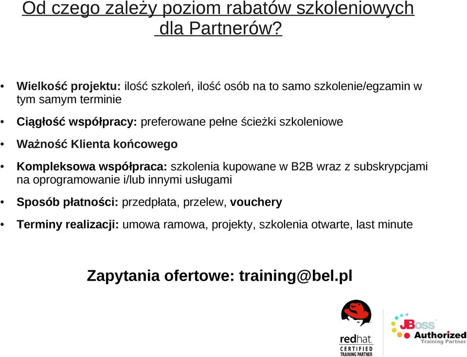 preferowane pełne ścieżki szkoleniowe Ważność Klienta końcowego Kompleksowa współpraca: szkolenia kupowane w B2B wraz z