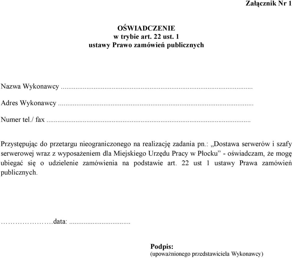 : Dostawa serwerów i szafy serwerowej wraz z wyposażeniem dla Miejskiego Urzędu Pracy w Płocku - oświadczam, że mogę