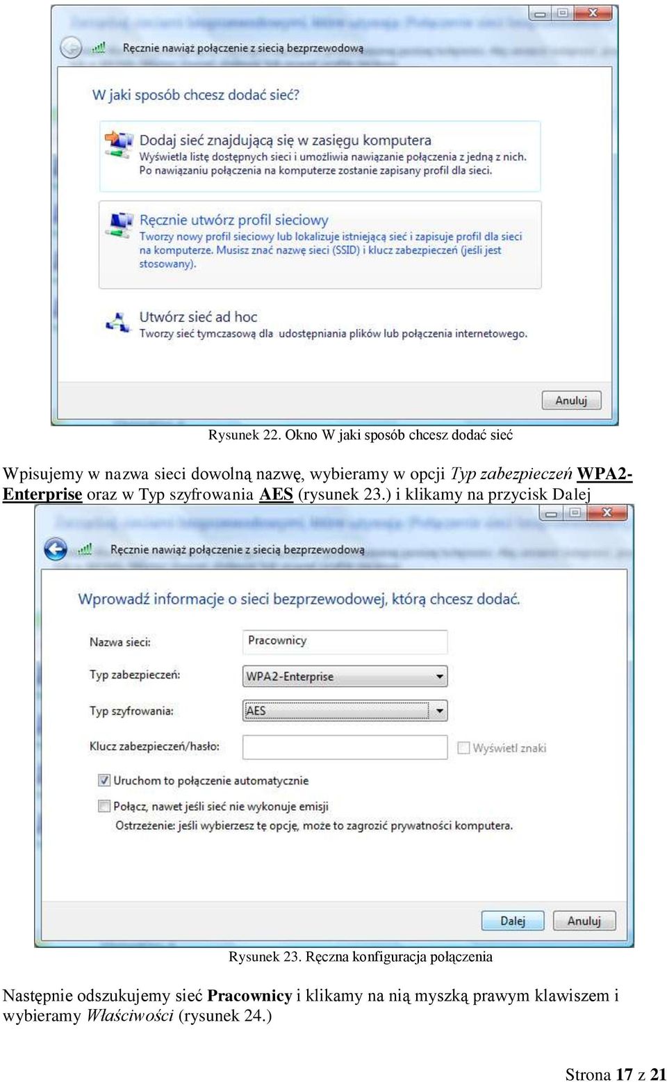 Typ zabezpieczeń WPA2- Enterprise oraz w Typ szyfrowania AES (rysunek 23.