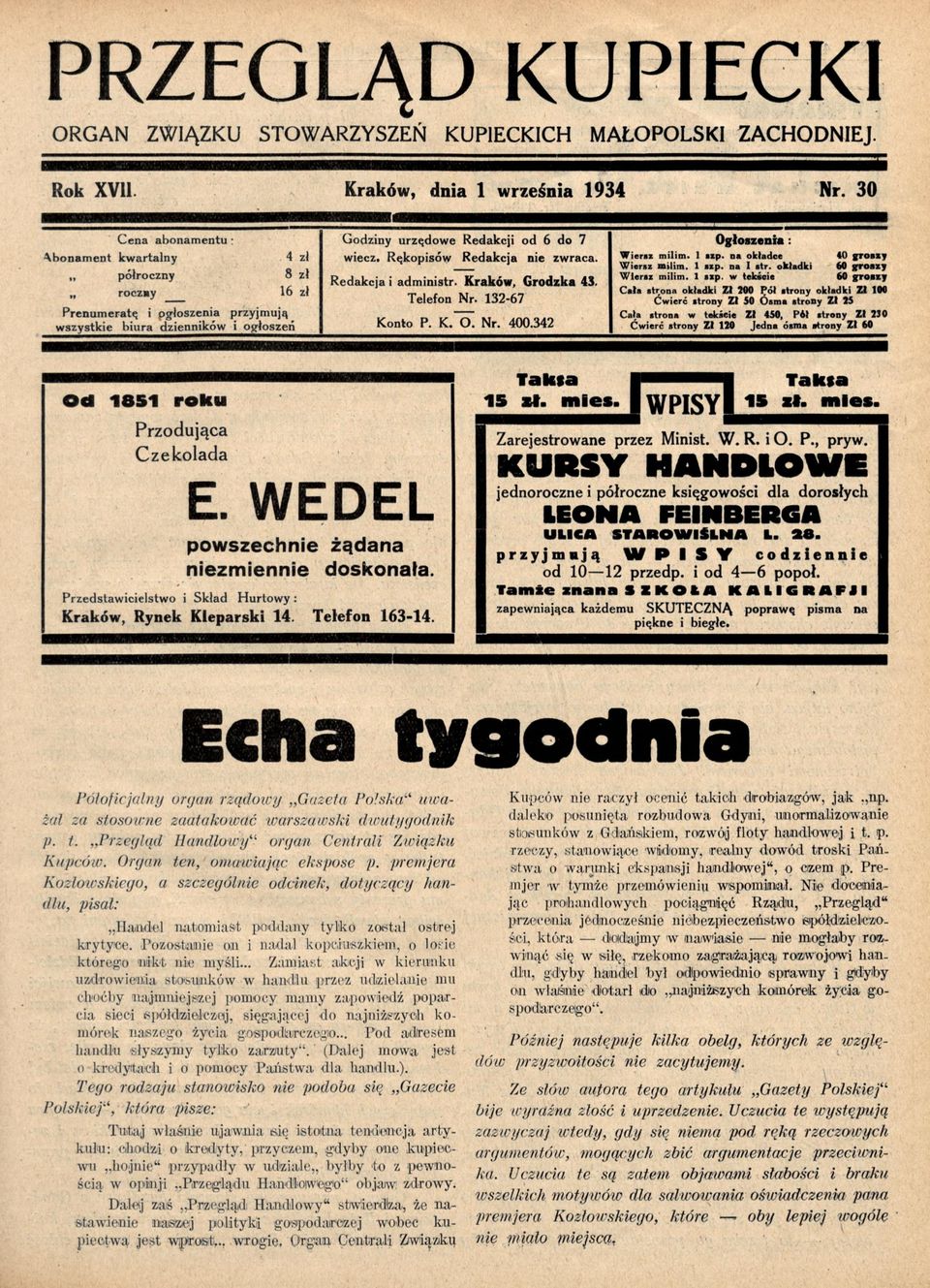 6 d o 7 w iecz. R ękopisów R edakcja nie zwraca. R ed a k cja i adm inistr. K ra k ów, G ro d z k a 43. T elefon Nr. 132-67 K onto P. K.~ o! Nr. 400.342 O głoszen ia : W i e r s z m i l i m. 1 s z p.