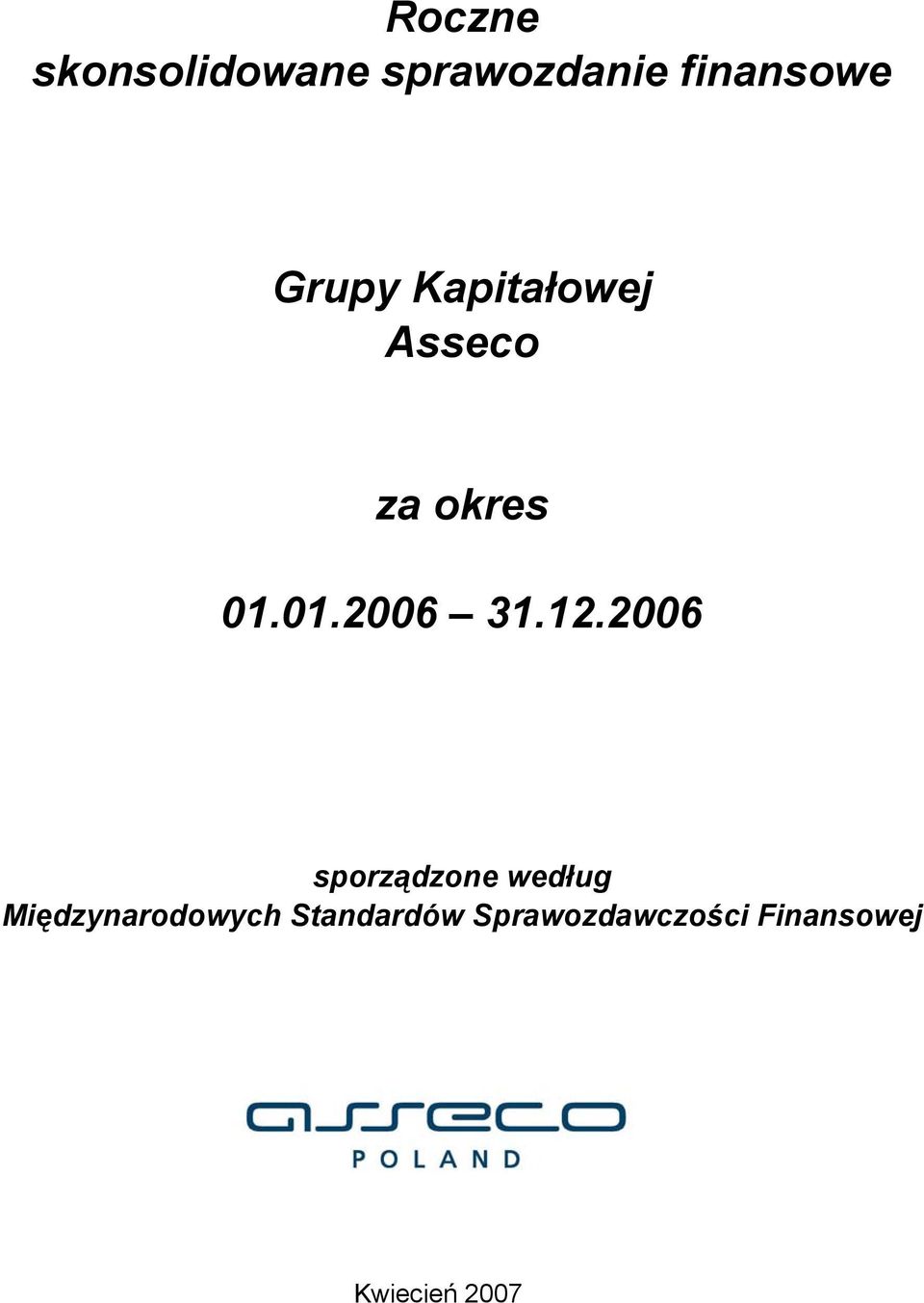 12.2006 sporządzone według Międzynarodowych