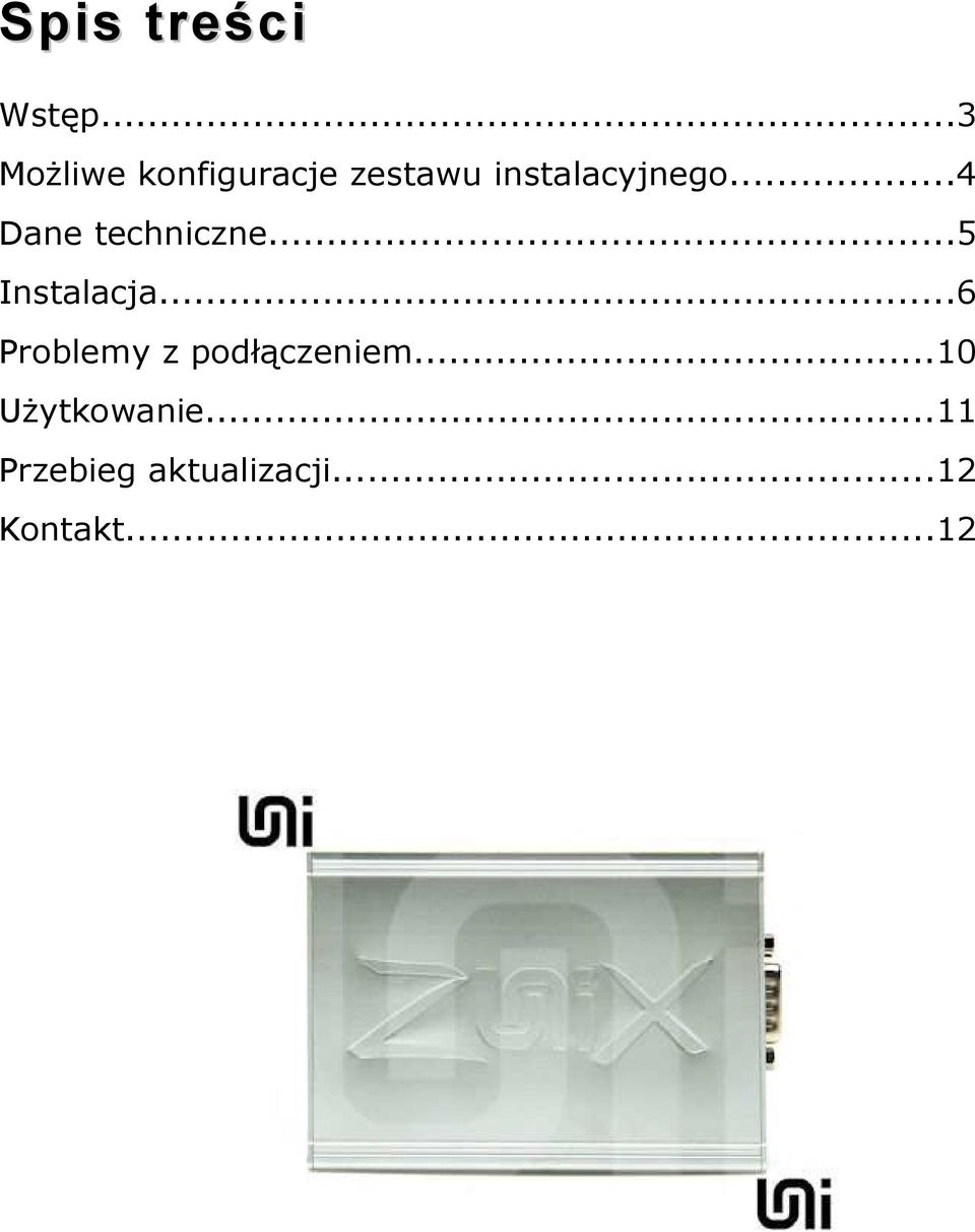 ..4 Dane techniczne...5 Instalacja.