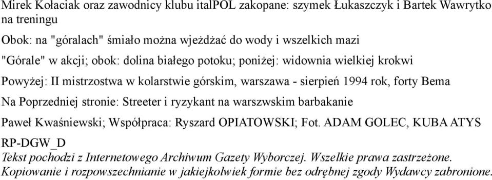 Bema Na Poprzedniej stronie: Streeter i ryzykant na warszwskim barbakanie Paweł Kwaśniewski; Współpraca: Ryszard OPIATOWSKI; Fot.