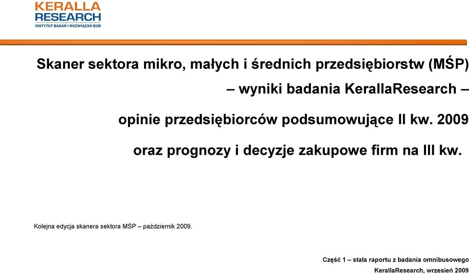 2009 oraz prognozy i decyzje zakupowe firm na III kw.