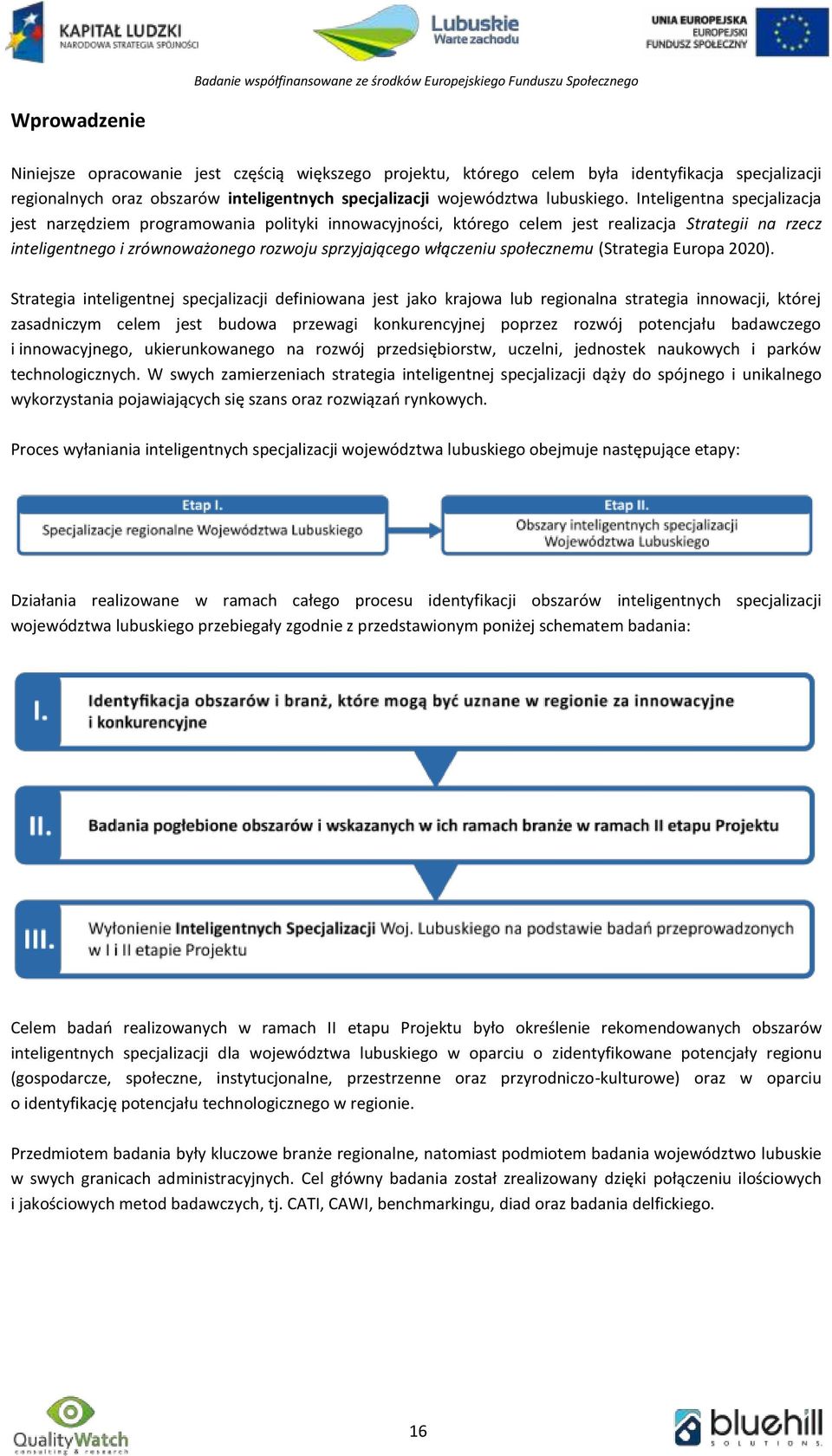 społecznemu (Strategia Europa 2020).