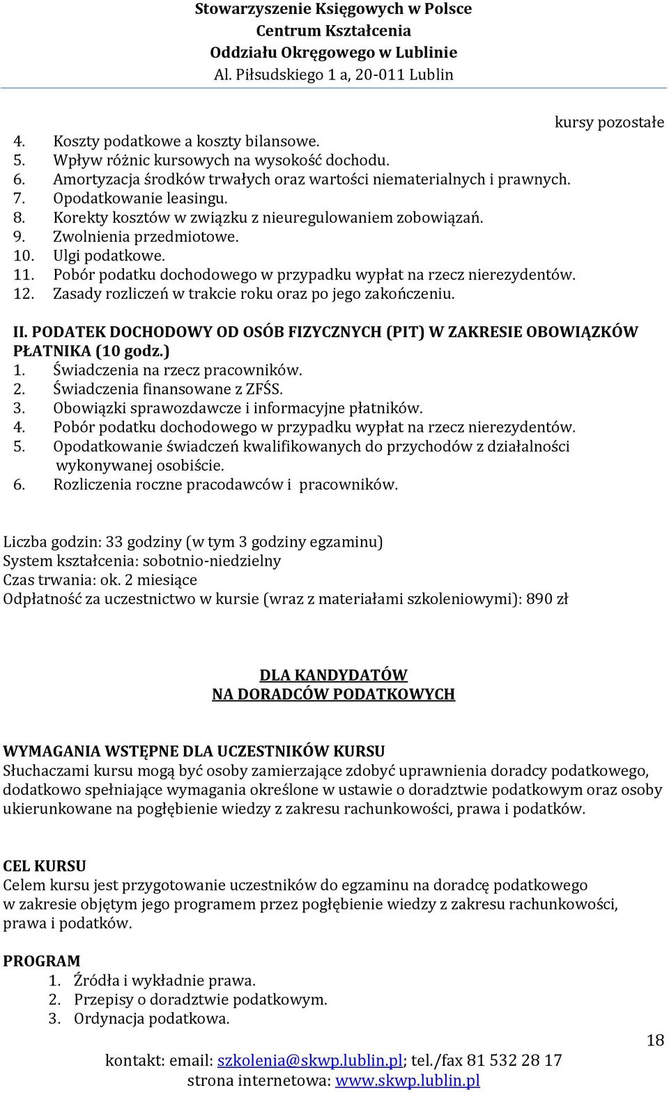 Pobór podatku dochodowego w przypadku wypłat na rzecz nierezydentów. 12. Zasady rozliczeń w trakcie roku oraz po jego zakończeniu. II.