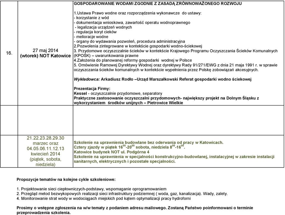 melioracje wodne - organy do wydawania pozwoleń, procedura administracyjna 2.Pozwolenia zintegrowane w kontekście gospodarki wodno-ściekowej 3.