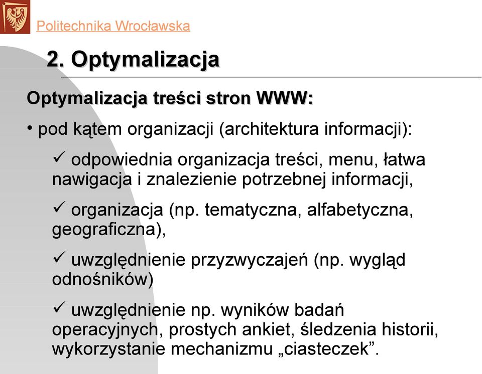 (np. tematyczna, alfabetyczna, geograficzna), uwzględnienie przyzwyczajeń (np.