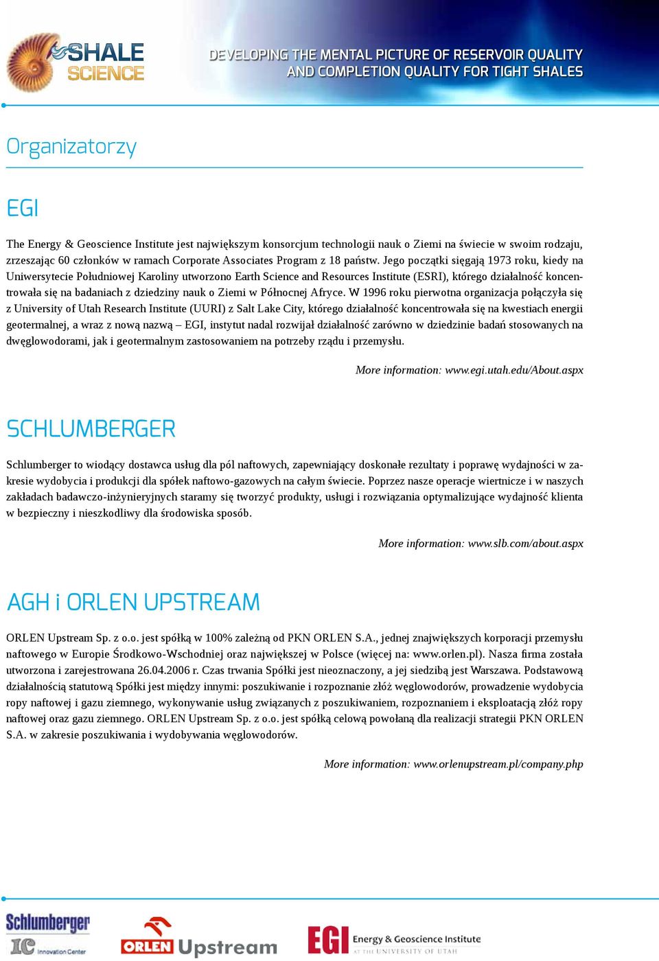 Jego początki sięgają 1973 roku, kiedy na Uniwersytecie Południowej Karoliny utworzono Earth Science and Resources Institute (ESRI), którego działalność koncentrowała się na badaniach z dziedziny