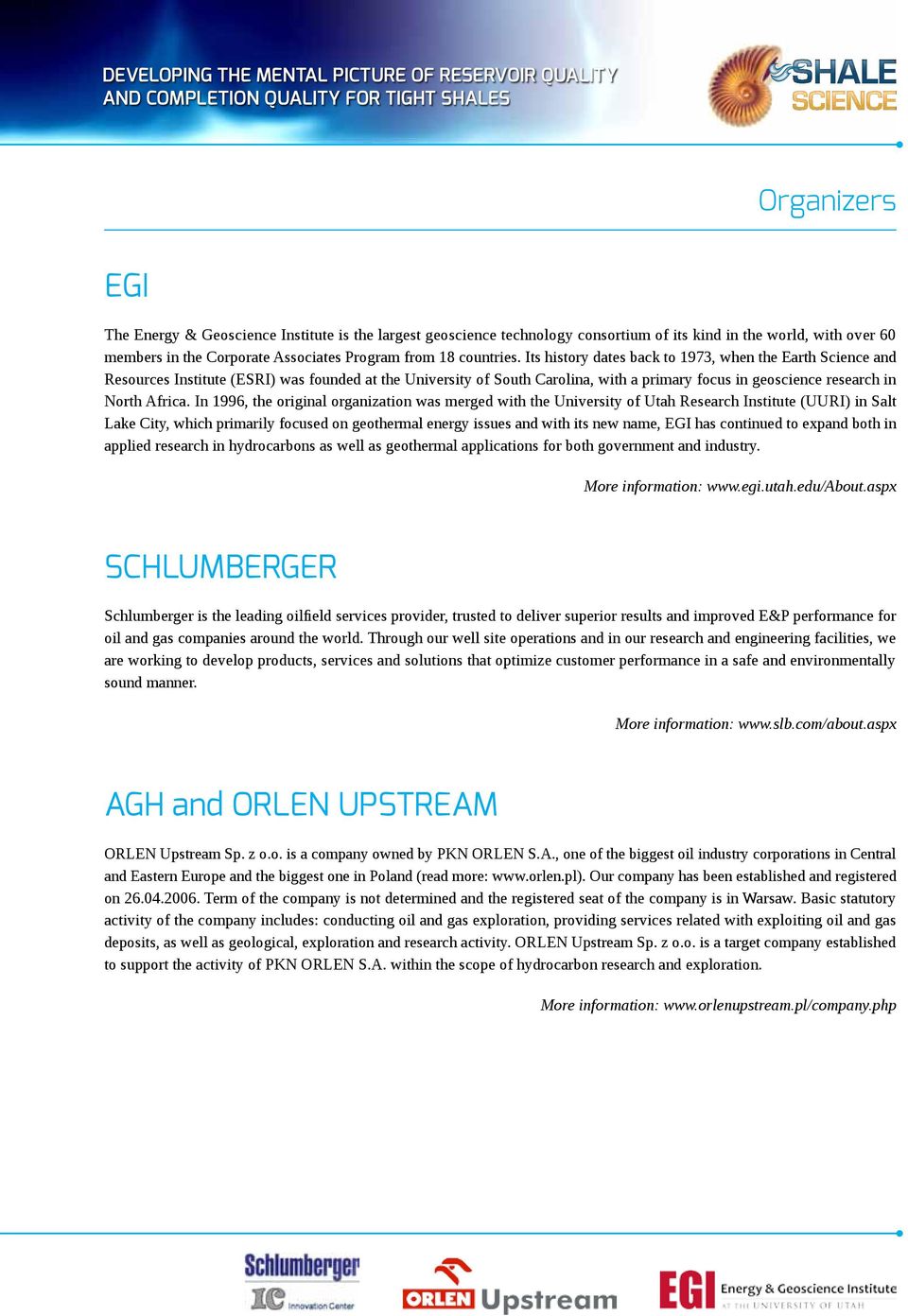 In 1996, the original organization was merged with the University of Utah Research Institute (UURI) in Salt Lake City, which primarily focused on geothermal energy issues and with its new name, EGI