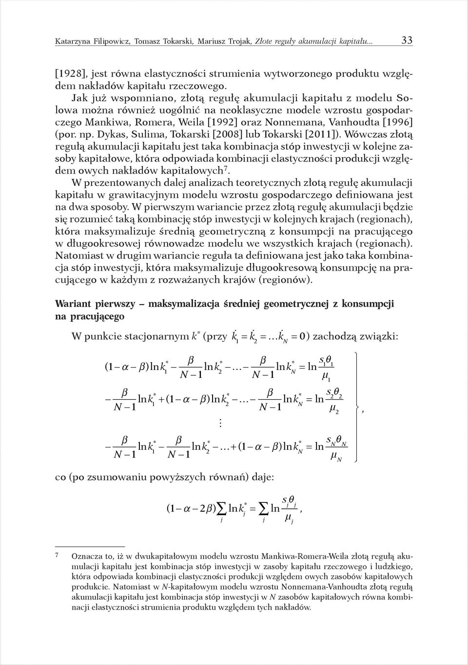 (por. np. Dykas, Sulima, Tokarski [2008] lub Tokarski [2011]).