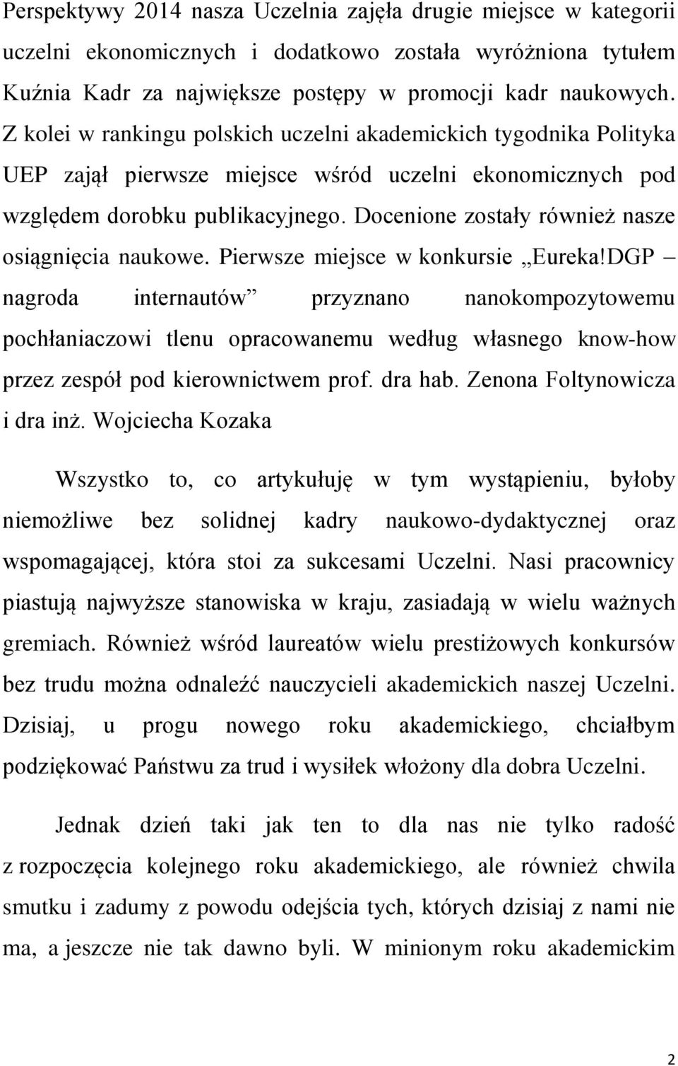 Docenione zostały również nasze osiągnięcia naukowe. Pierwsze miejsce w konkursie Eureka!