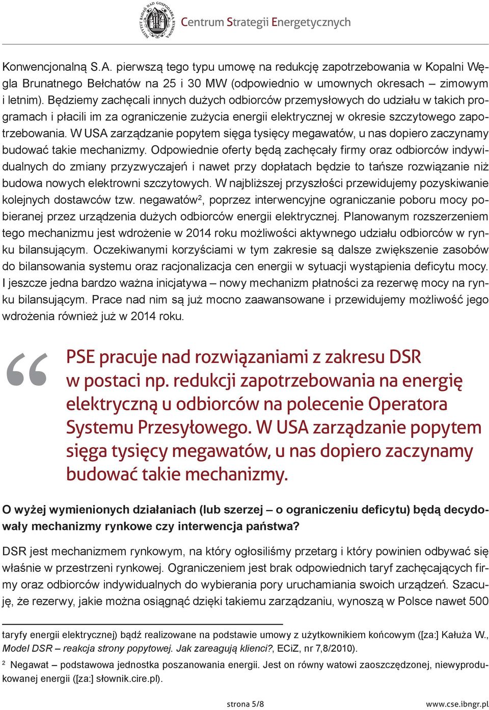 W USA zarządzanie popytem sięga tysięcy megawatów, u nas dopiero zaczynamy budować takie mechanizmy.