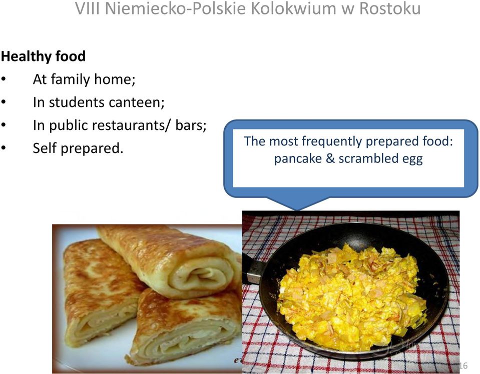 The Do potraw most frequently najczęściej prepared spożywanych food: