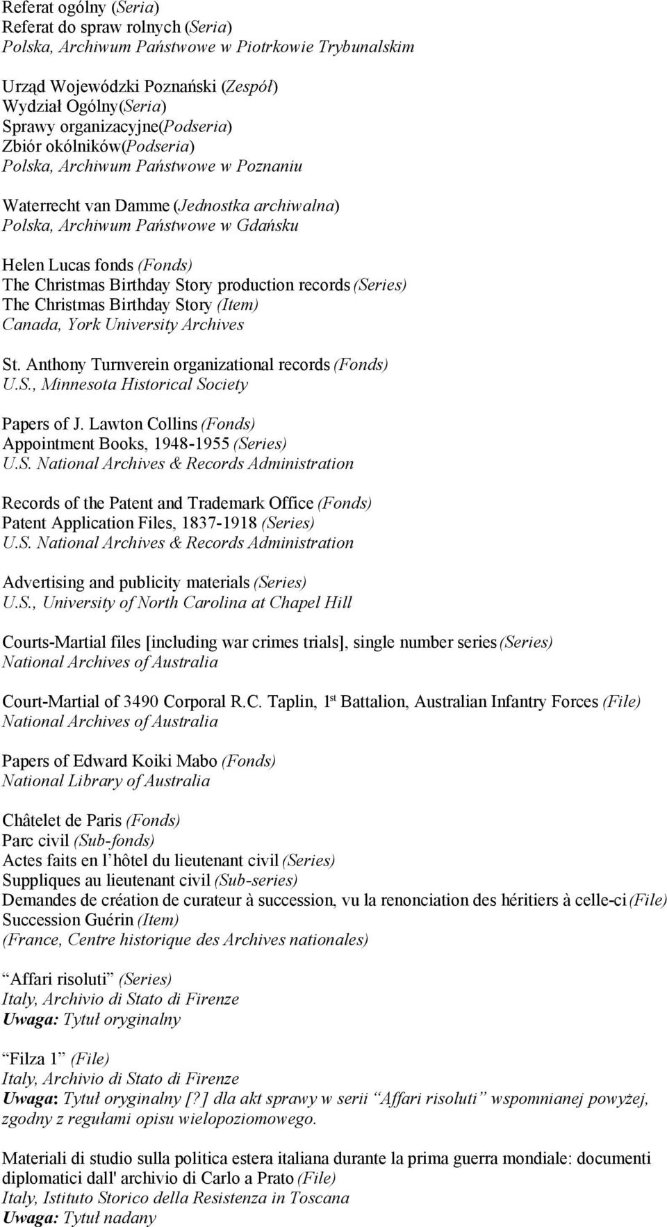 production records (Series) The Christmas Birthday Story (Item) Canada, York University Archives St. Anthony Turnverein organizational records (Fonds) U.S., Minnesota Historical Society Papers of J.