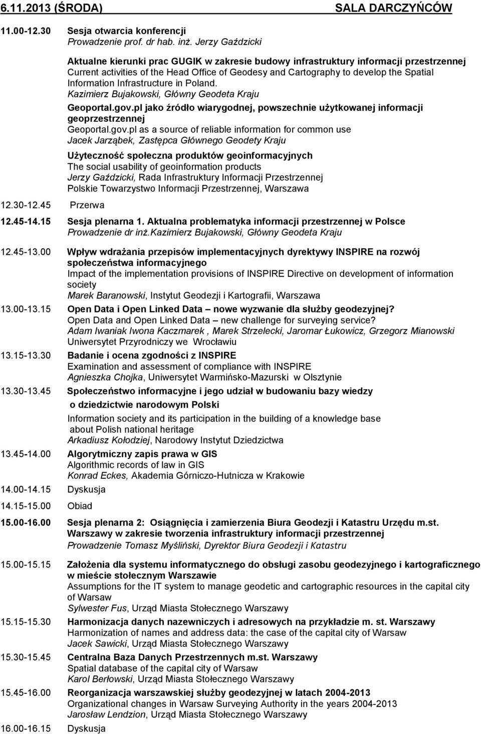 Infrastructure in Poland. Kazimierz Bujakowski, Główny Geodeta Kraju Geoportal.gov.