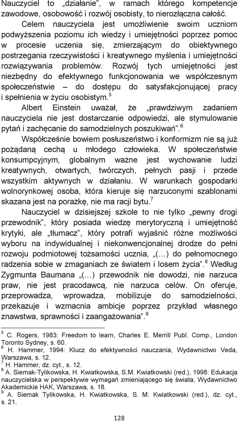 kreatywnego myślenia i umiejętności rozwiązywania problemów.