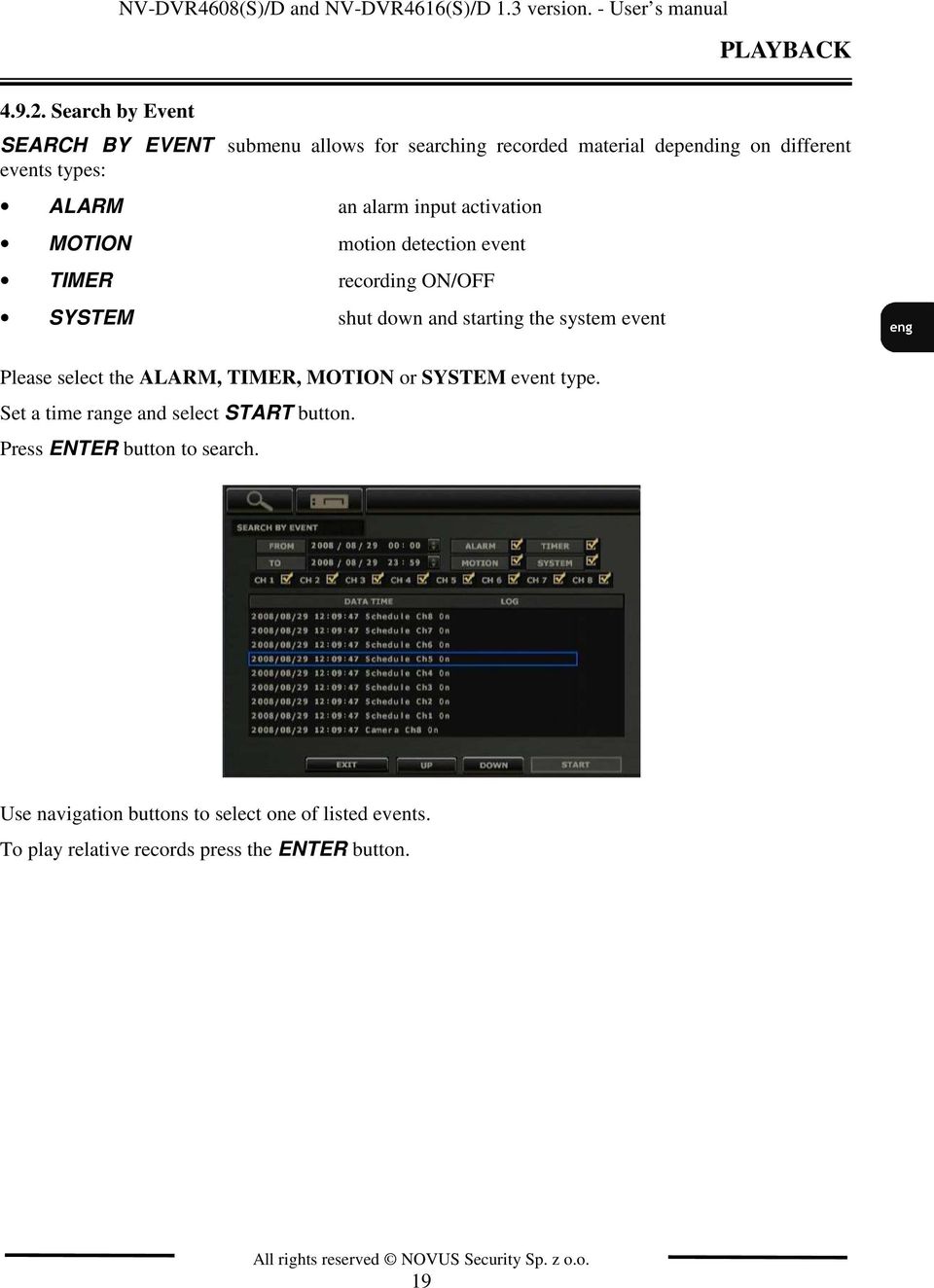 activation MOTION motion detection event TIMER recording ON/OFF SYSTEM shut down and starting the system event Please select the ALARM,