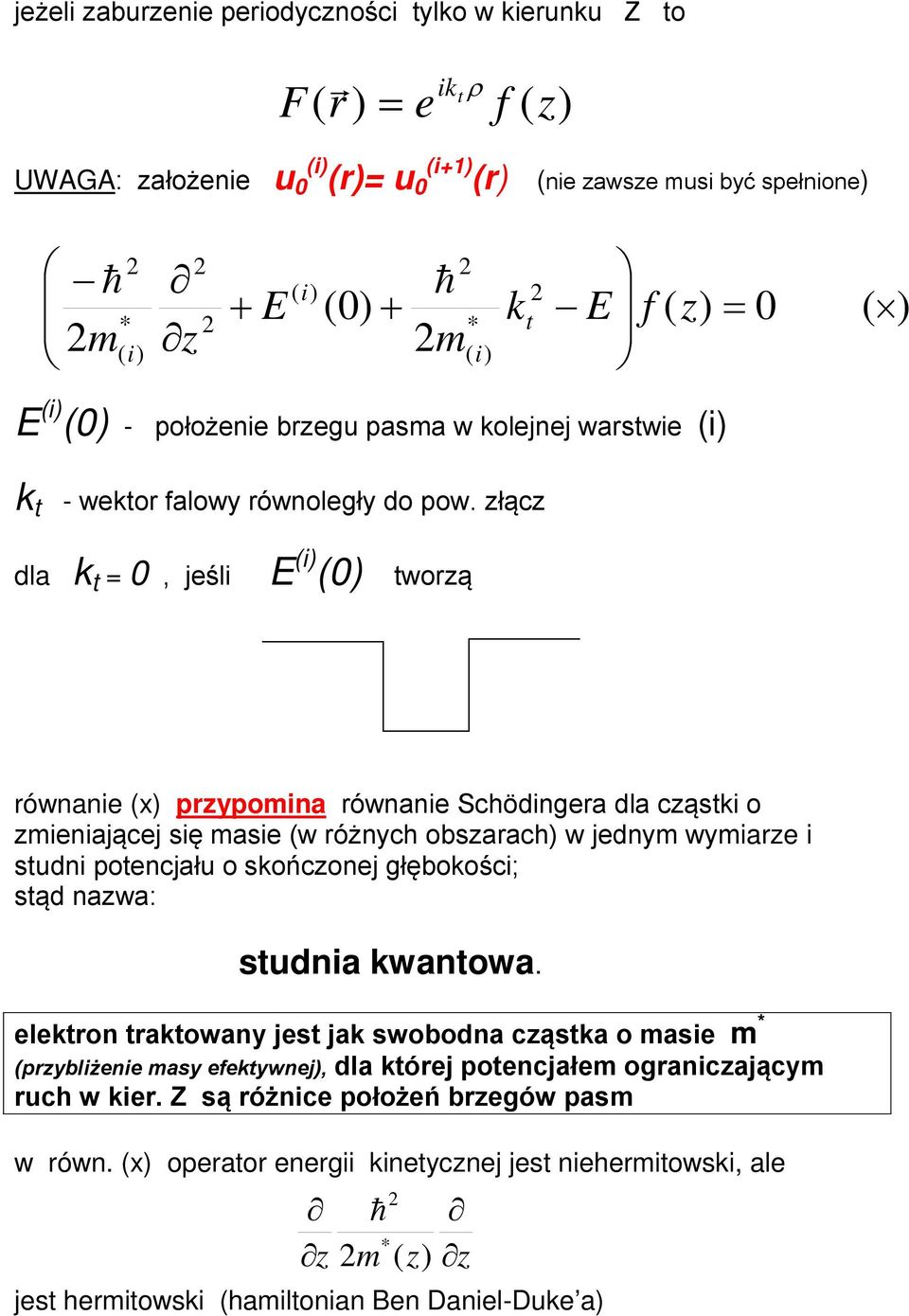 łąc dla, jeśl worą równane prpona równane Schödngera dla cąs o enającej sę ase w różnch osarach w jedn ware sudn poencjału o sońconej