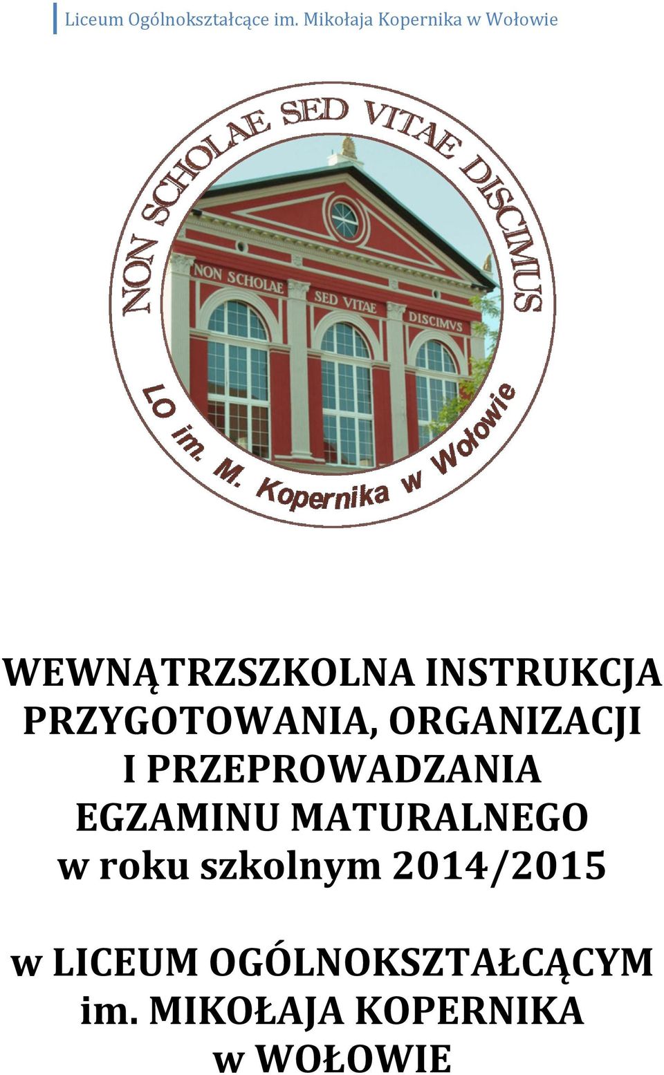 MATURALNEGO w roku szkolnym 2014/2015 w