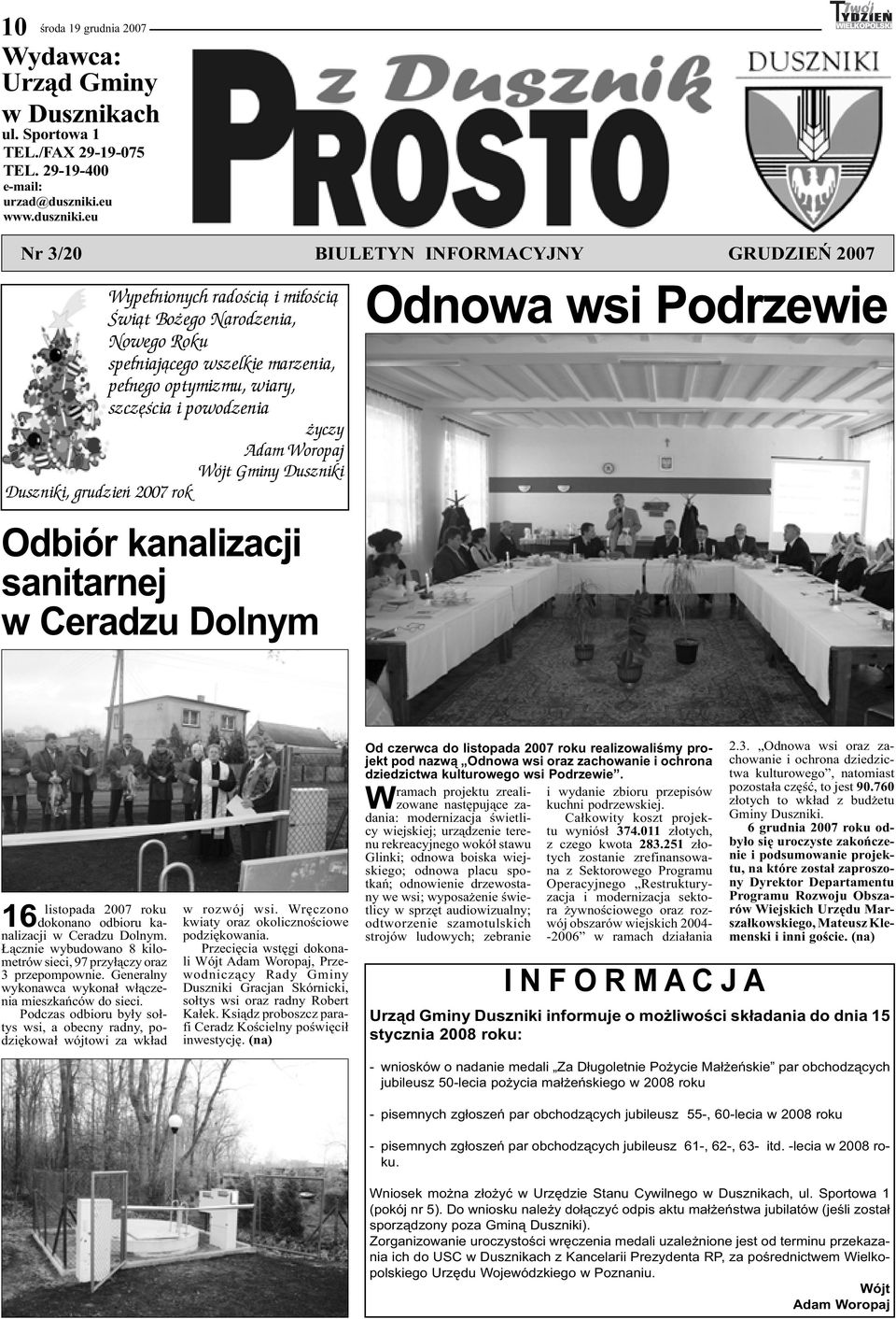 eu Nr 3/20 BIULETYN INFORMACYJNY GRUDZIEŃ 2007 Wypełnionych radością i miłością Świąt Bożego Narodzenia, Nowego Roku spełniającego wszelkie marzenia, pełnego optymizmu, wiary, szczęścia i powodzenia