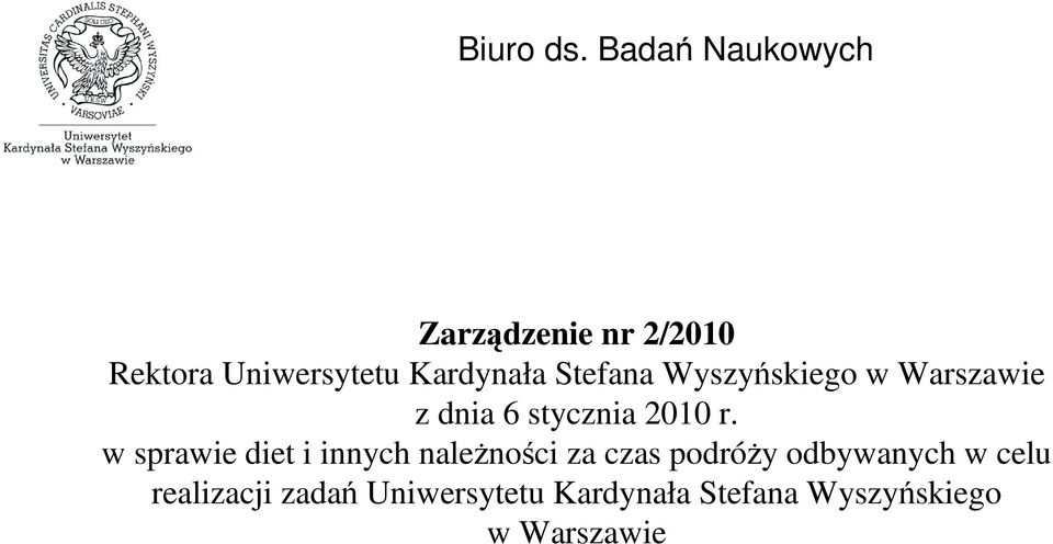 w sprawie diet i innych należności za czas podróży odbywanych w