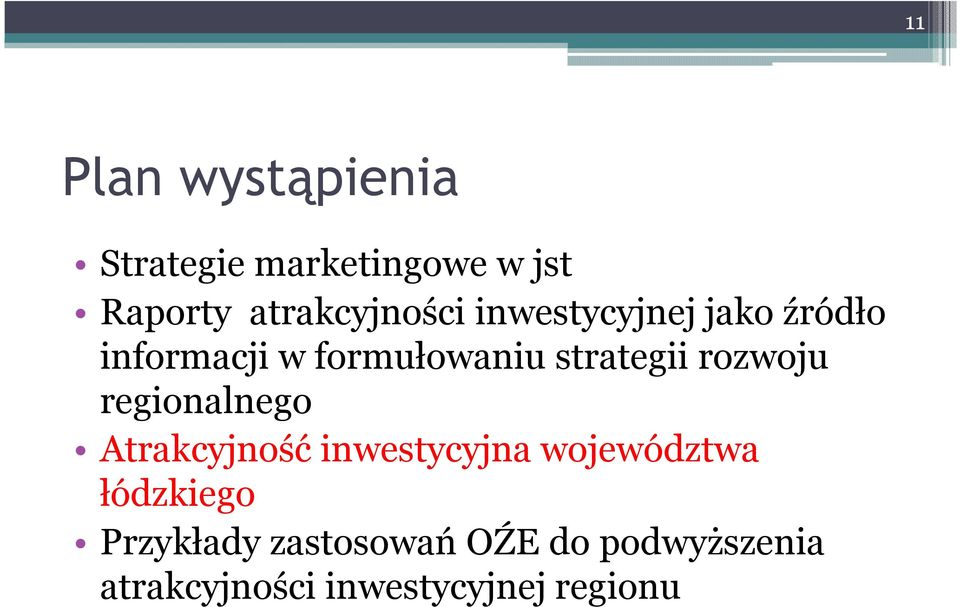 strategii rozwoju regionalnego Atrakcyjność inwestycyjna województwa