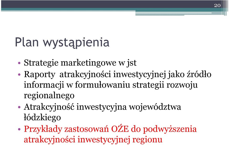 strategii rozwoju regionalnego Atrakcyjność inwestycyjna województwa