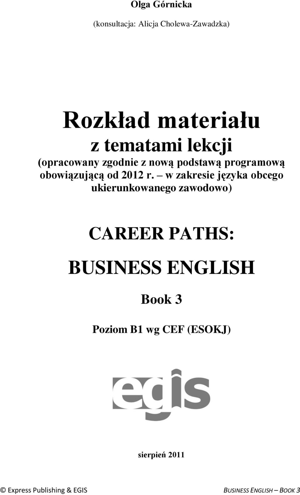 w zakresie języka obcego ukierunkowanego zawodowo) CAREER PATHS: BUSINESS ENGLISH