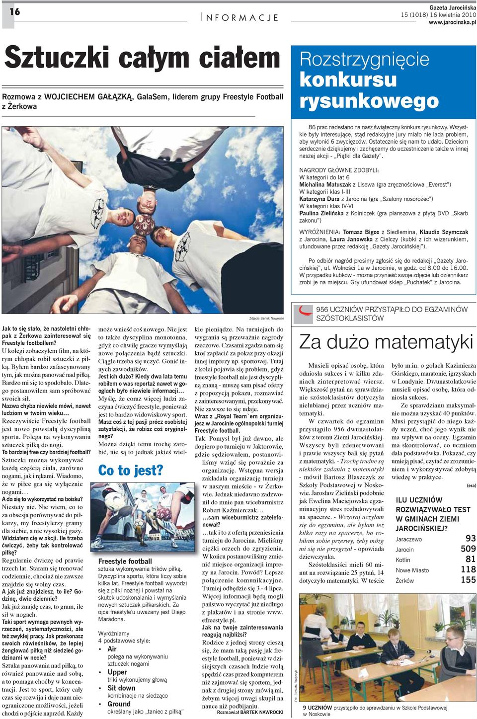 Dzieciom serdecznie dziękujemy i zachęcamy do uczestniczenia także w innej naszej akcji - Piątki dla Gazety.