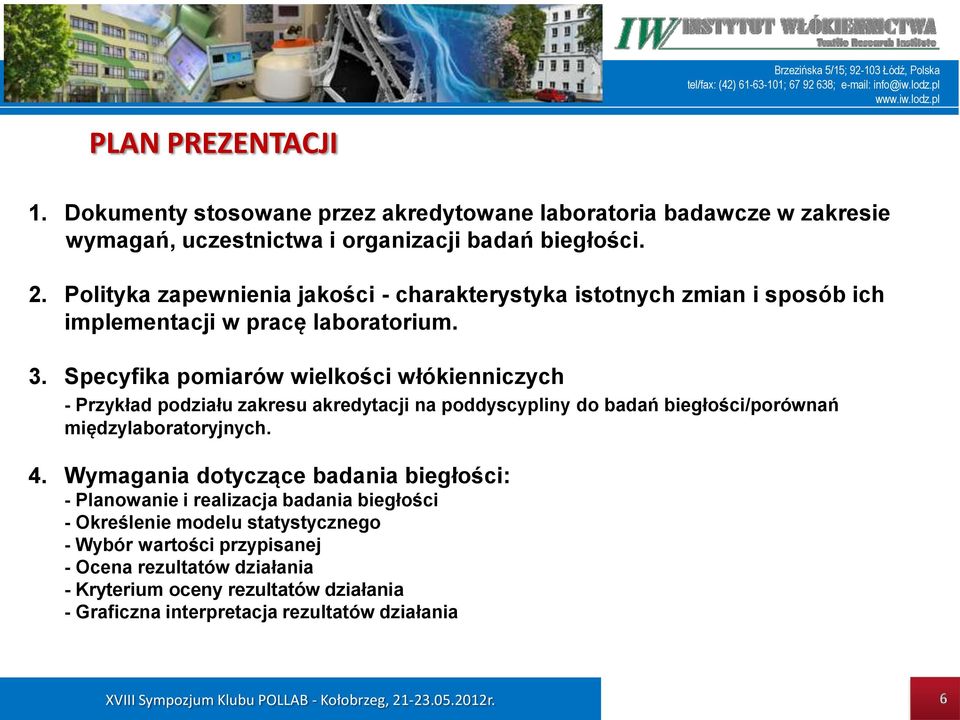 Polityka zapewnienia jakości - charakterystyka istotnych zmian i sposób ich implementacji w pracę laboratorium. 3.