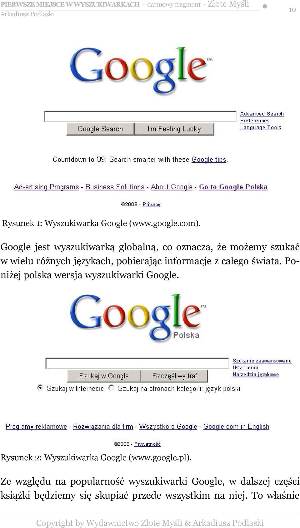 informacje z całego świata. Poniżej polska wersja wyszukiwarki Google.