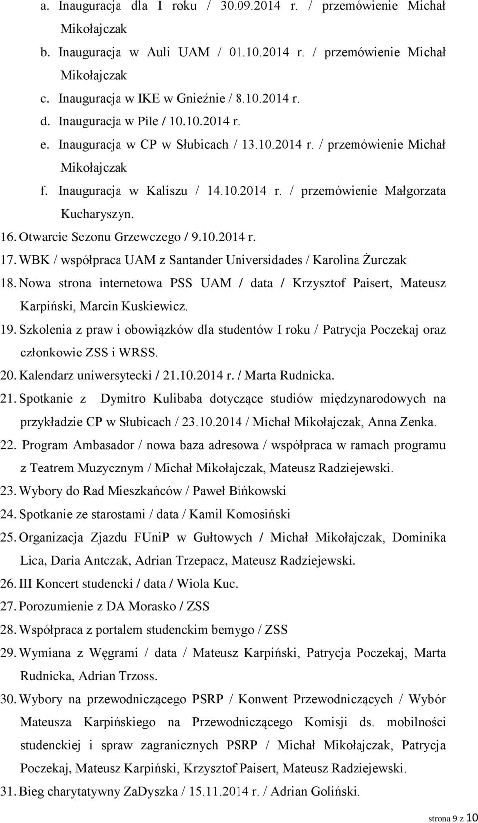 Otwarcie Sezonu Grzewczego / 9.10.2014 r. 17. WBK / współpraca UAM z Santander Universidades / Karolina Żurczak 18.