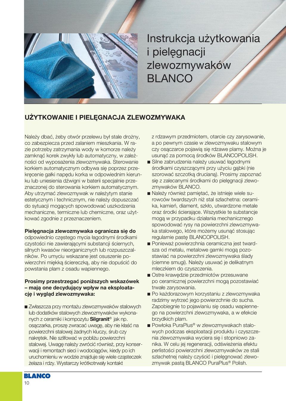 Sterowanie korkiem automatycznym odbywa się poprzez przekręcenie gałki napędu korka w odpowiednim kierunku lub uniesienia dźwigni w baterii specjalnie przeznaczonej do sterowania korkiem